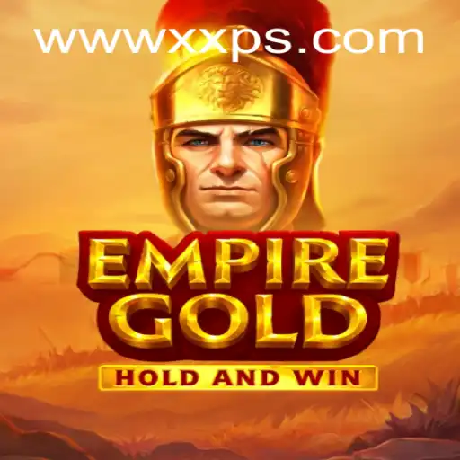 EmpireGold: A Thrilling Adventure Awaits with wwwxxp